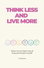 Think Less and Live More
