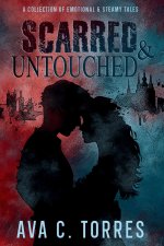 SCARRED & UNTOUCHED