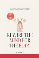 REWIRE THE MIND AND BODY
