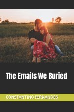 The Emails We Buried