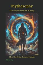Mythasophy - The Universal Science of Being