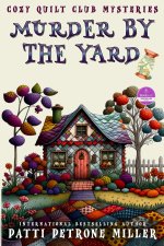 MURDER BY THE YARD