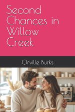 Second Chances in Willow Creek