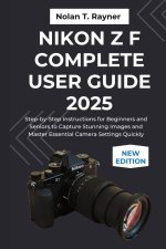 Nikon Z f Complete User Guide 2025