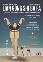 Lian Gong Shi Ba Fa Continuación - Xu Ji Yi Qigong