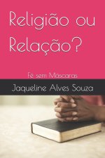 Religião ou Relação?