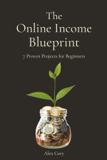 The Online Income Blueprint