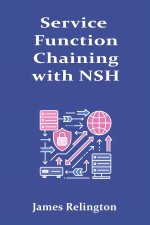 Service Function Chaining with NSH