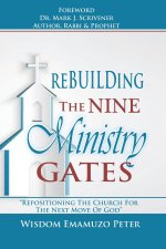 REBUILDING THE NINE MINISTRY GATES