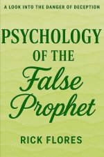 Psychology of The False Prophet