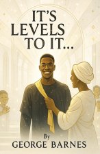 It's Levels to It...