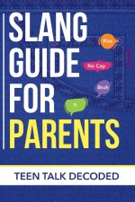 SLANG GUIDE FOR PARENTS
