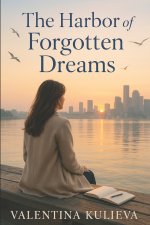 The Harbor of Forgotten Dreams