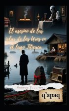 El asesino de las islas de los Uros en el lago Titicaca