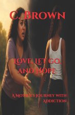 Love, Let go, and Hope