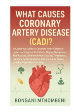 What Causes Coronary Artery Disease (CAD)?