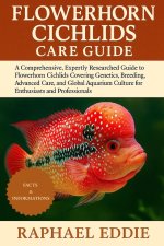 FLOWERHORN CICHLIDS CARE GUIDE