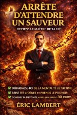 Arrête d'attendre un sauveur