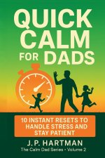 QUICK CALM FOR DADS