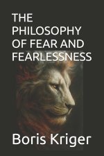 THE PHILOSOPHY OF FEAR AND FEARLESSNESS