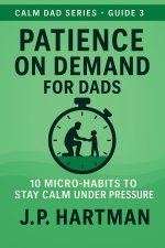 PATIENCE ON DEMAND FOR DADS