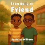 From Bully to Friend