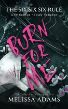 Burn For Me