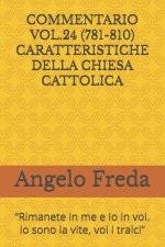 COMMENTARIO VOL.24 (781-810) CARATTERISTICHE DELLA CHIESA CATTOLICA