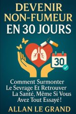 DEVENIR NON-FUMEUR EN 30 JOURS
