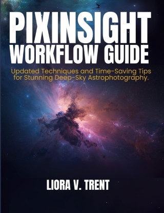 PIXINSIGHT WORKFLOW GUIDE