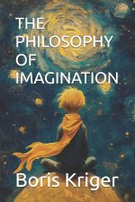 THE PHILOSOPHY OF IMAGINATION