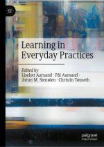 Learning in Everyday Practices
