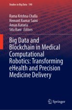 Big Data and Blockchain in Medical Computational Robotics: Transforming eHealth and Precision Medicine Delivery