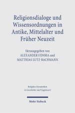 Religionsdialoge und Wissensordnungen in Antike, Mittelalter und Früher Neuzeit