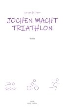 Jochen macht Triathlon