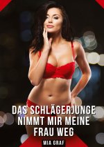 Das Schlägerjunge nimmt mir meine Frau weg