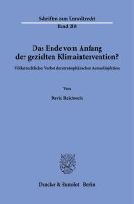 Das Ende vom Anfang der gezielten Klimaintervention?