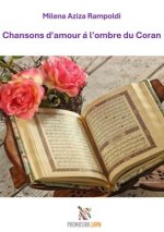 Chansons d'amour à l'ombre du Coran
