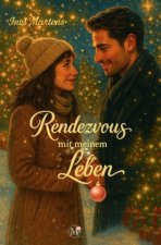 Rendezvous mit meinem Leben