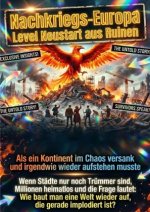 Nachkriegs-Europa Level Neustart aus Ruinen: Als ein Kontinent im Chaos versank und irgendwie wieder aufstehen musste