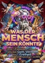 Was der Mensch sein könnte