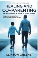 Healing and Coparenting After Divorce With a Narcissist