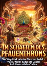 Im Schatten des Pfauenthrons