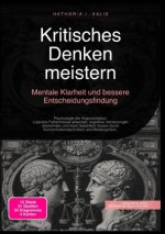 Kritisches Denken meistern: Mentale Klarheit und bessere Entscheidungsfindung