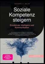 Soziale Kompetenz steigern: Emotionale Intelligenz und Kommunikation