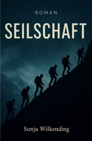 Die Seilschaft