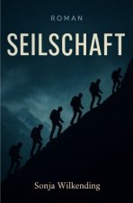 Die Seilschaft