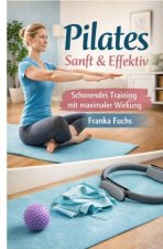Pilates Sanft und Efektiv