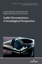 Audio Documentary: A Sociological Perspective