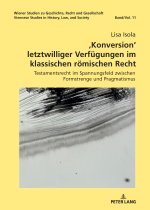 ,Konversion' letztwilliger Verfügungen im klassischen römischen Recht